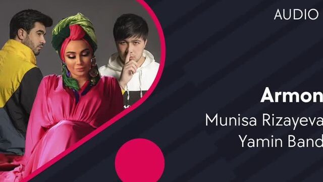 Munisa rizayeva va yamin band - armon