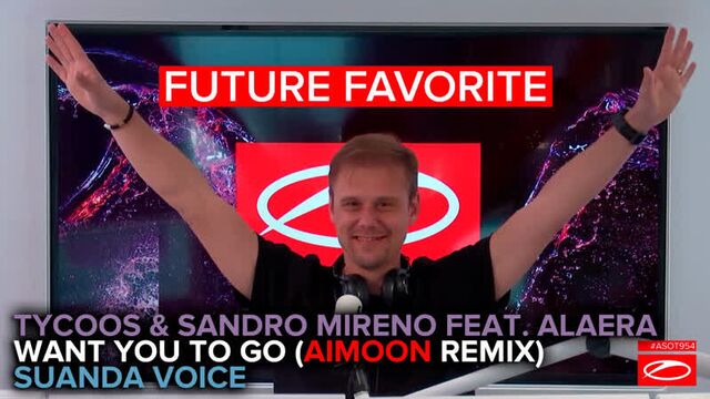 Asot954 tycoos & sandro mireno feat. alaera - want you to go (aimoon remix) future favorite
