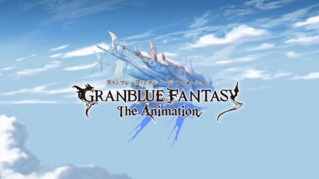 [animeopend] granblue fantasy the animation 1 op | opening (nc) [фантазия гранблю 1 опенинг] (1080p hd)