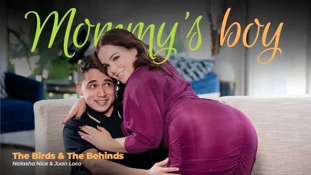 The birds and the behinds - natasha nice - mommysboy - 2022 new porn milf big tits ass sex hd step mom incest taboo family anal