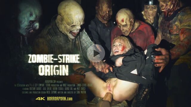 <horrorporn.com> zombie-strike: origin [anal, blowjob, gangbang, torture, lola taylor, brittany bardot, katrin tequila]